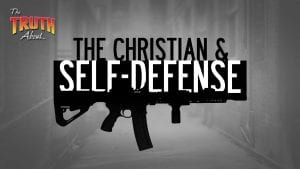 The-Truth-About-The-Christian-and-Self-Defense